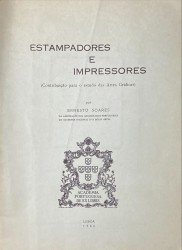 ESTAMPADORES E IMPRESSORES. (Contribuição para o estudo das Artes Gráficas).